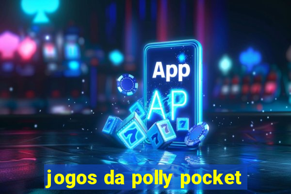 jogos da polly pocket